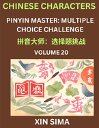 Learn Chinese Characters (Part 20) - Recognize Simplified Chinese Characters from the given English and pinyin, Test Series for Easy Chinese and HSK Preparation Lessons, Objective Multiple Answer Type Questions