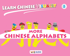 Learn Chinese Visually 5: Preschoolers' First Chinese Book (Age 5)