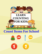 Learn Counting For Kids: Kids Counting Items For School