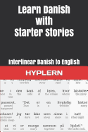 Learn Danish with Starter Stories: Interlinear Danish to English