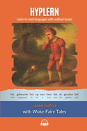 Learn Dutch with Woke Fairy Tales: Interlinear Dutch to English