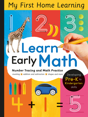 Learn Early Math - Number Tracing and Math Practice: Pencil Control, Number Formation, Line Tracing and More for Ages 3 and Up - Crisp, Lauren, and Tales, Tiger (Compiled by)