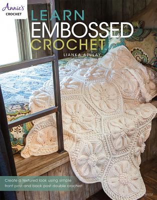 Learn Embossed Crochet - Azulay, Lianka