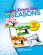 Learn Every Day about Seasons: 100 Best Ideas from Teachers