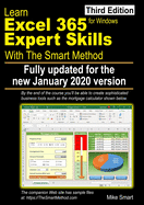 Learn Excel 365 Expert Skills with The Smart Method: Third Edition: updated for the Jan 2020 Semi-Annual version 1908