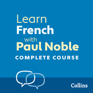 Learn French with Paul Noble for Beginners - Complete Course: French Made Easy with Your 1 Million-Best-Selling Personal Language Coach