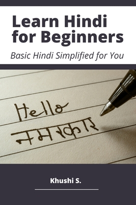 Learn Hindi for Beginners - Basic Hindi Simplified for You - S, Khushi