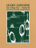 Learn Japanese: New College Text; Volume 3