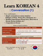 Learn Korean 4: Conversation (1): Simple convesation in various situations; Reading comprehesions, Composition in Korean