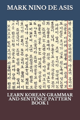 Learn Korean Grammar and Sentence Pattern Book 1 - de Asis, Mark Nino