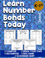 Learn Number Bonds Today: Addition and Subtraction Workbook For Kindergarten - First Grade Ages 4-7 - Compose Decompose Number Bonds