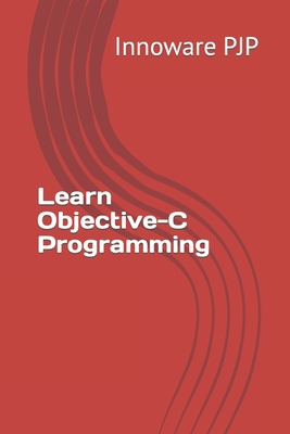 Learn Objective-C Programming - Pjp, Innoware