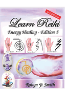 Learn Reiki Energy Healing - Edition 5: Chakra Balancing & Meditation