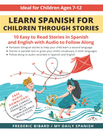 Learn Spanish for Children through Stories: 10 easy to read stories in Spanish and English with audio to follow along