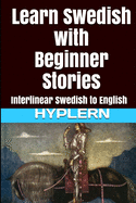 Learn Swedish with Beginner Stories: Interlinear Swedish to English