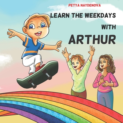 Learn the weekdays with Arthur - Naydenova, Petya