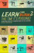 Learn Then Burn 2: This Time It's Personal: Awesome Modern Poems for the Classroom