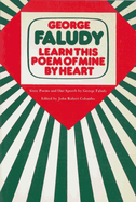 Learn This Poem of Mine by Heart: Sixty Poems and One Speech by George Faludy