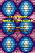 Learn to Basic Bargello Needlepoint: Step by Step Guide Beginner Embroidery: Braided Bargello Quilts