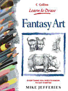 Learn to Draw Fantasy Art - Jefferies, Mike