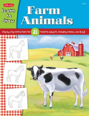 Learn to Draw Farm Animals: Step-By-Step Instructions for 21 Favorite Subjects, Including a Horse, Cow & Pig! - Torres, Jickie