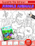 Learn to Draw Jungle Animals: Learning to Draw Activity Book