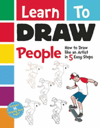 Learn to Draw People: How to Draw Like an Artist in 5 Easy Steps