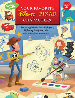 Learn to Draw Your Favorite Disney*pixar Characters: Featuring Woody, Buzz Lightyear, Lightning McQueen, Mater, and Other Favorite Characters - Disney Storybook Artists