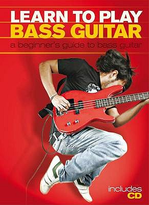 Learn to Play Bass Guitar: A Beginner's Guide to Bass Guitar - Capone, Phil