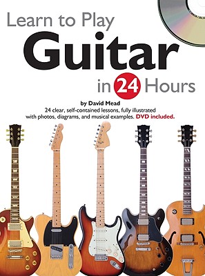 Learn to Play Guitar in 24 Hours - Mead, David, LLM