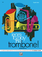 Learn to Play Trombone, Baritone B.C., Bk 2: A Carefully Graded Method That Develops Well-Rounded Musicianship