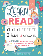Learn to Read: A Magical Sight Words and Phonics Activity Workbook for Beginning Readers Ages 5-7: Reading Made Easy - Preschool, Kindergarten and 1st Grade