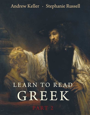 Learn to Read Greek, Part 2 - Keller, Andrew, and Russell, Stephanie