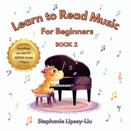 Learn To Read Music For Beginners: Book 2