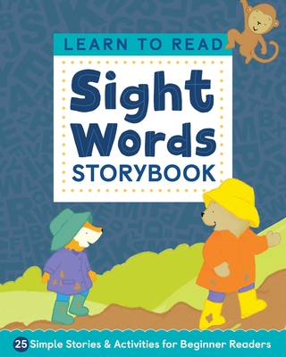 Learn to Read: Sight Words Storybook: 25 Simple Stories & Activities for Beginner Readers - Kiedrowski, Kimberly Ann