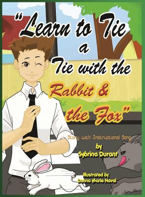 Learn to Tie a Tie with the Rabbit and the Fox - Durant, Sybrina