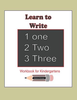 Learn to Write 123: Workbook for Kindergartens: This workbook is for kindergartens learning to write Numbers 1-20 ( 80 pages of Numbers, Patrice sheets, ) - Design, Aldona