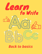 Learn to Write: Back to basics