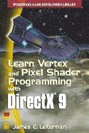 Learn Vertex & Pixel Shader Programming with DirectX 9