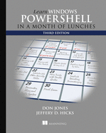 Learn Windows Powershell in a Month of Lunches, Third Edition