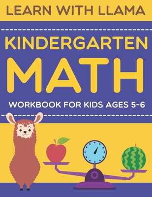 learn with llama kindergarten math workbook for kids ages 5-6 - Press, Little