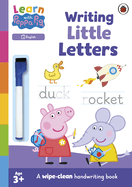 Learn with Peppa: Writing Little Letters: Wipe-Clean Activity Book