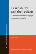Learnability and the Lexicon: Theories and Second Language Acquistion Research