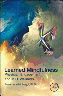 Learned Mindfulness: Physician Engagement and M.D. Wellness