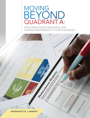 Learner Engagement in Your Classroom Moving Beyond Quadrant A: Developing Rigor, Relevance, and 2016 - Icle, Icle (Prepared for publication by)