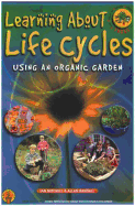 Learning About Life Cycles Using an Organic Garden: Food Raised in Organic Gardens in Schools