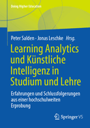 Learning Analytics und K?nstliche Intelligenz in Studium und Lehre: Erfahrungen und Schlussfolgerungen aus einer hochschulweiten Erprobung