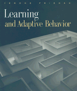 Learning and Adaptive Behavior - Frieman, Jerome