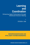 Learning and Coordination: Enhancing Agent Performance Through Distributed Decision Making