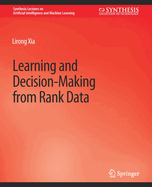 Learning and Decision-Making from Rank Data